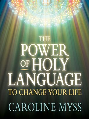 cover image of The Power of Holy Language to Change Your Life